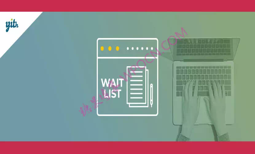 YITH WooCommerce Waitlist Premium – 候补名单插件汉化版